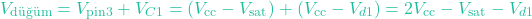 \[V_{\text{d&uuml;ğ&uuml;m}} = V_{\text{pin3}} + V_{C1} = (V_{\text{cc}} - V_{\text{sat}}) + (V_{\text{cc}} - V_{d1}) = 2 V_{\text{cc}} - V_{\text{sat}} - V_{d1}\]