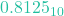 0.8125_{10}