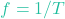 f = 1/T