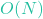 O(N)