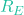 R_E