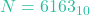 N = 6163_{10}