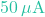 50\,\mu\text{A}