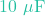 10\text{ }\mu\text{F}