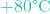 +80\text{&deg;C}