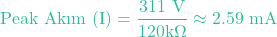 \[\text{Peak Akım (I)} = \frac{311 \text{ V}}{120\text{k}\Omega} \approx 2.59 \text{ mA}\]