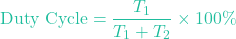 \[\text{Duty Cycle} = \frac{T_1}{T_1 + T_2} \times 100\%\]