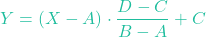 \[Y = (X - A) \cdot \frac{D - C}{B - A} + C\]