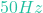 50Hz