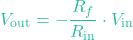 \[V_{\text{out}} = -\frac{R_f}{R_{\text{in}}} \cdot V_{\text{in}}\]