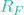R_F