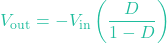 \[V_{\text{out}} = -V_{\text{in}} \left( \frac{D}{1 - D} \right)\]