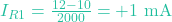 I_{R1} = \frac{12 - 10}{2000} = +1\text{ mA}