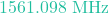 1561.098 \text{ MHz}