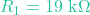 R_1 = 19\text{ k}\Omega