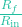 \frac{R_f}{R_{\text{in}}}