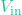 V_{\text{in}}