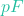 pF
