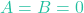 A=B=0