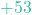 +53