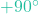 +90^{\circ}