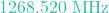 1268.520 \text{ MHz}