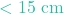 <15\text{ cm}