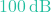 100\,\text{dB}