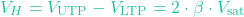 \[V_H = V_{\text{UTP}} - V_{\text{LTP}} = 2 \cdot \beta \cdot V_{\text{sat}}\]