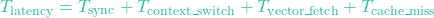\[T_{\text{latency}} = T_{\text{sync}} + T_{\text{context\_switch}} + T_{\text{vector\_fetch}} + T_{\text{cache\_miss}}\]