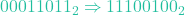 00011011_2 \Rightarrow 11100100_2
