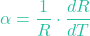 \[\alpha = \frac{1}{R} \cdot \frac{dR}{dT}\]
