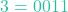 3 = 0011