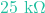 25\text{ k}\Omega