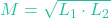 M = \sqrt{L_1 \cdot L_2}