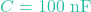 C = 100\text{ nF}