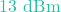 13 \text{ dBm}