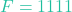 F = 1111