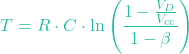 \[T = R \cdot C \cdot \ln\left( \frac{1 - \frac{V_D}{V_{\text{cc}}}}{1 - \beta} \right)\]
