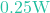 0.25\text{W}