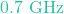 0.7\text{ GHz}