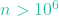 n > 10^6