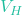 V_H