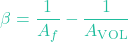 \[\beta = \frac{1}{A_f} - \frac{1}{A_{\text{VOL}}}\]