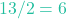 13 / 2 = 6