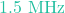 1.5\text{ MHz}