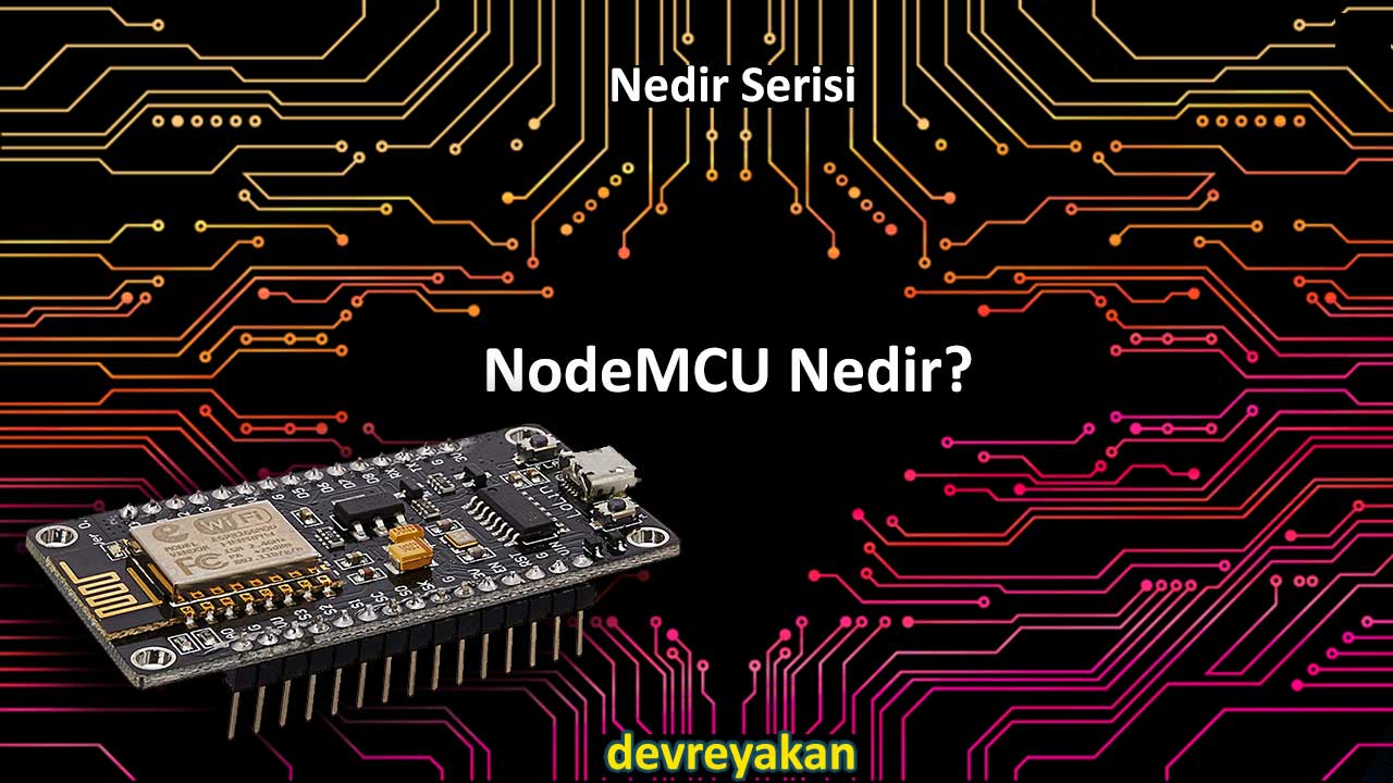 Arduino Alternatifi Geliştirme Kartları: NodeMCU arduino