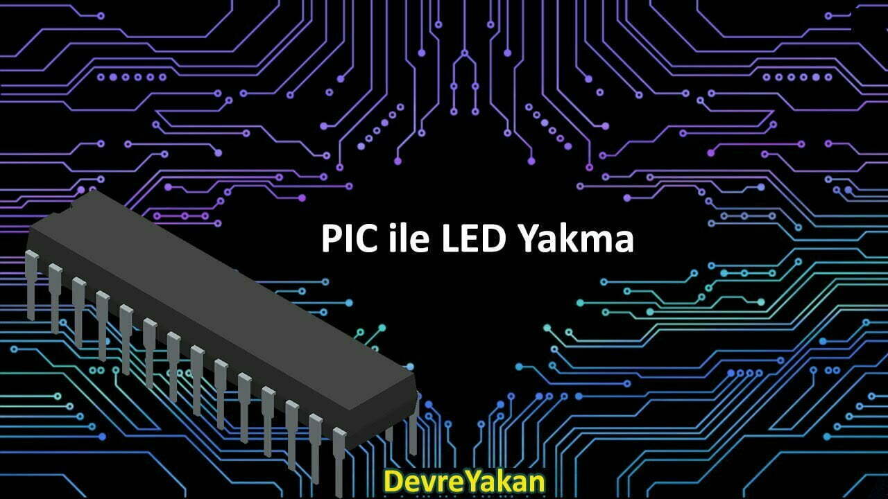 Sıfırdan PIC ve PIC16 İle LED Yakma