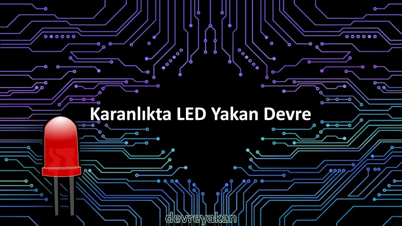 Karanlıkta LED Yakan Devre LDR Nedir? Nasıl Çalışır? karanlıkta led yakan devre,ldr kullanımı Karanlıkta LED Yakan Devre LDR Nedir? Nasıl Çalışır?