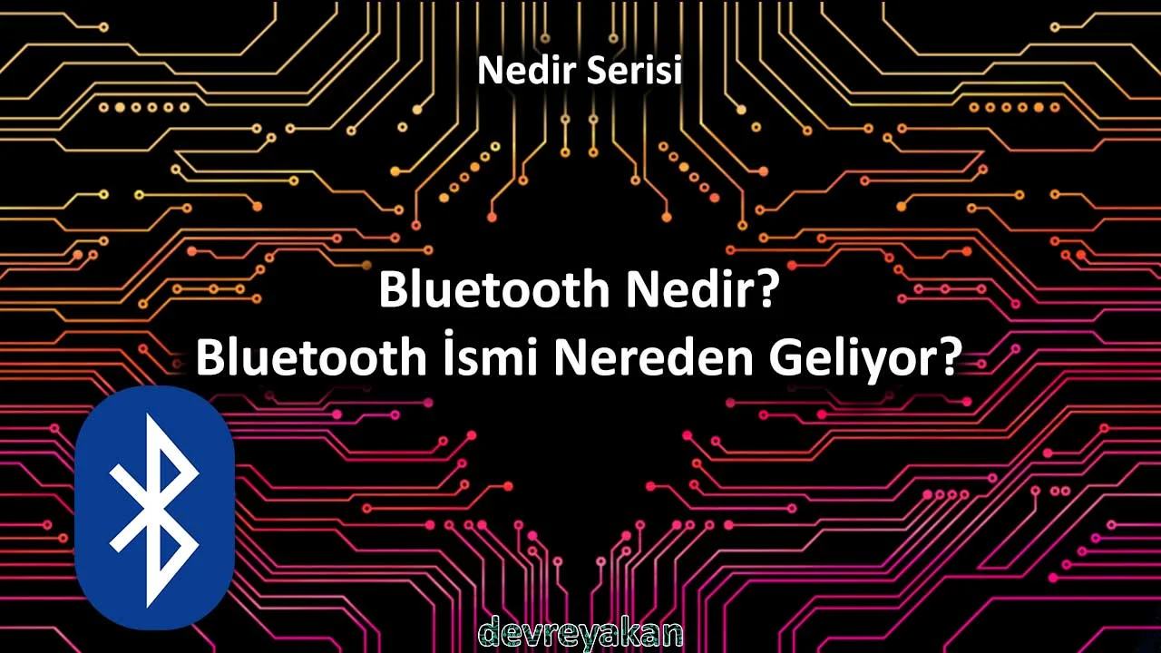 Bluetooth Nedir? Bluetooth İsmi Nereden Geliyor?